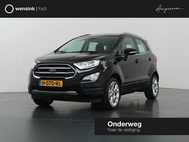 Ford ECOSPORT 1.0 EcoBoost Titanium | Trekhaak | Winterpakket | Keyless Go | B&O | Navigatie | Pakeercamera |