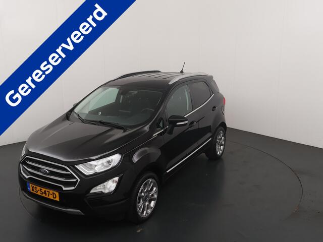 Ford ECOSPORT EcoBoost 125 pkTitanium AUTOMAAT | Winter Pack | Camera | Navi | Clima | Cruise | Hoogzitter